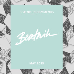 Beatnik Recommends - May 2015