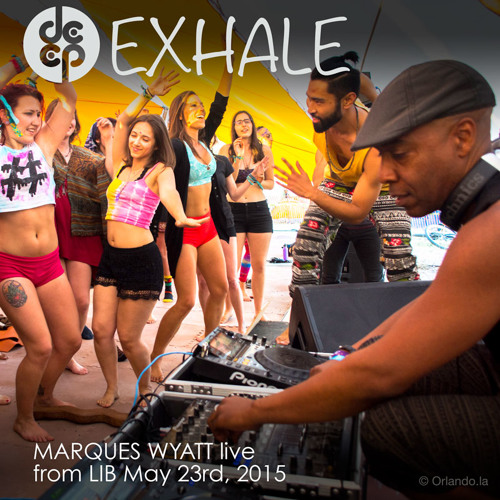 DEEP Exhale "Live" from LIB's Yoga Om Stage feat Marques Wyatt 5.23.15
