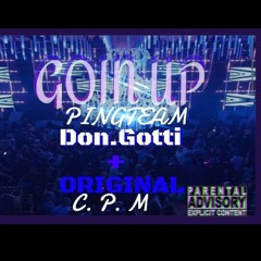 Don Gotti ft. Original "Goin ? Up"