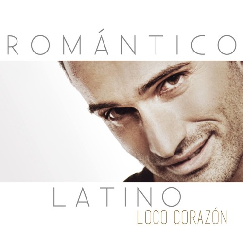 Romántico Latino - Loco Corazón (Extended Version)