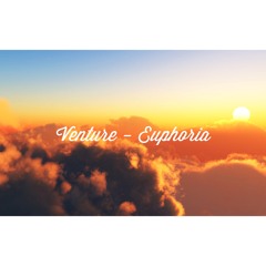 Venture - Euphoria (Original Mix)
