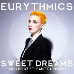 Eurythmics - Sweet Dreams (Oliver Dz, Fantta Bootleg)[Free Download]