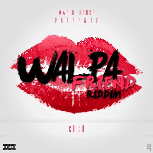 CÖCÖ -- 2 ROUNDS -- (Walpa Friend Riddim By Mafio House )