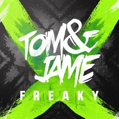 Tom & Jame - Freaky [Free Download]
