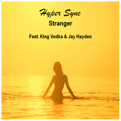 Stranger (feat. King Vodka & Jay Hayden)