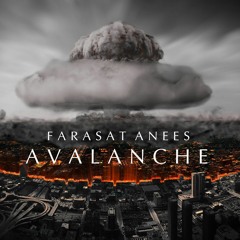 Farasat Anees - AVALANCHE (Original Mix) [Free Download]