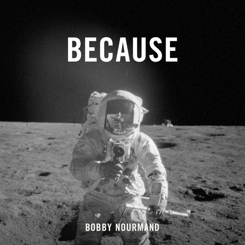 Bobby Nourmand - B E C A U S E