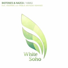 Biotones & Nazca - Haku (Pablo Artigas Remix) OUT NOW!