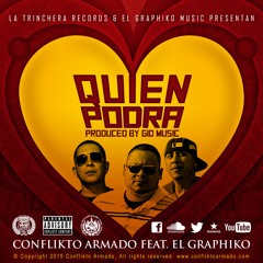 Quien Podra Conflitko Armado  Feat El Graphiko Prod by. Gio Mussic