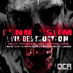 Dennis Slim - Evil Destruction ( Ced.Rec  Remix )