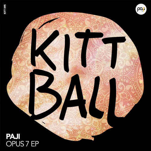 PAJI - Opus 7  [Kittball Records] (Preview)