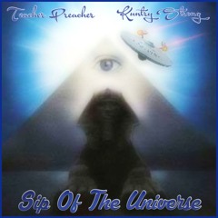 Sip On The Universe - Teacher Preacher & Kuntry Strong