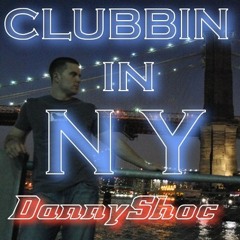Danny Shoc - 'Clubbin In NY'  May 2015