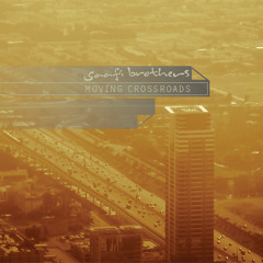 Saafi Brothers - Moving Crossroads (Groovetitan Remix)