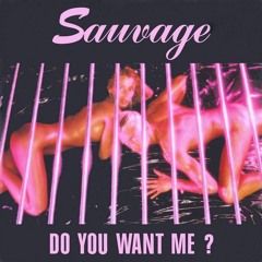 Michiel van der Kuy and Sauvage - Do You Want Me? (Voc