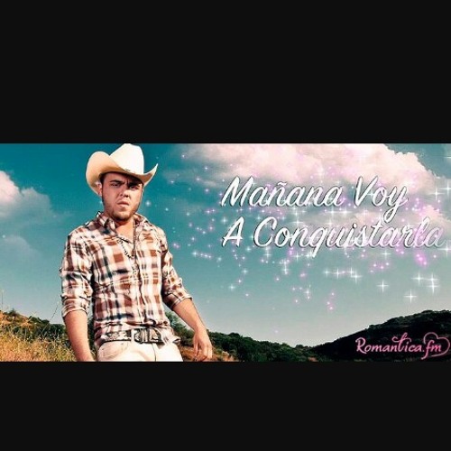 Mañana Voy A Conquistarla Alta Consigna Letra Gerardo Ortiz Manana Voy A Conquistarla Letra