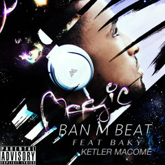 Magic Banm Beat - Magic Touch (feat. Baky & Ketler Macome)