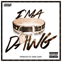 Leegit - Ima Dawg