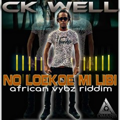 CK WELL NO LOEKOE MI LIBI  (DON'T WATCH ME LIFE) BWL PROD