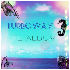 TURBOWAY - THE ALBUM