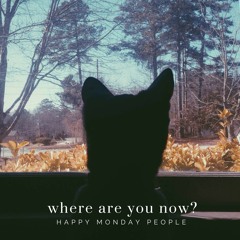 Where Are You Now?