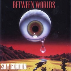 Between Worlds - Sky Gordon (prod. by FlyLo)