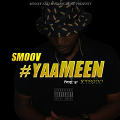 SMOOV X YAAMEEN PROD. BY KT 6900