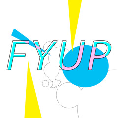 FYUP [MUSIC VIDEO]