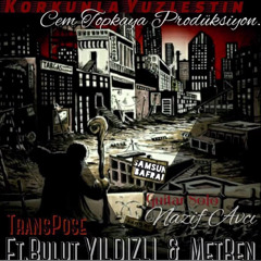 Korkunla Yüzleştin