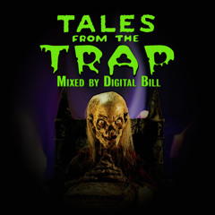 Digital Bill -Tales From The Trap(Trap Mix)