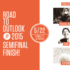 ROAD TO OUTLOOK JP 2015 FINALIST MIX