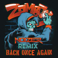 Zomboy - Back Once Again (Noizer Remix) [CLICK ON "BUY" TO DOWNLOAD]