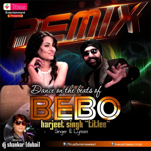Bebo Remix By Dj Shankar Dubai By Thetitlee On Soundcloud