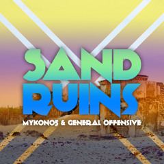 MYKONO5 & General Offensive - Sand Ruins (Original Mix) [SoTSS '15]
