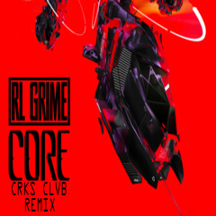 Core (Crks Clvb Remix) **Click Buy for free DL**