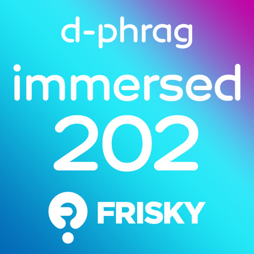 d-phrag - Immersed 202 (May 2015)