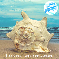 I Can See Myself From Above(Original Mix)