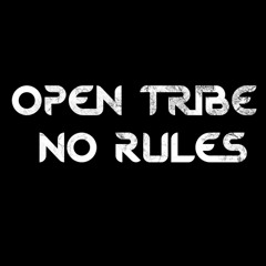 Open Tribe - No Rules [FREE DOWNLOAD]