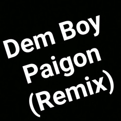 Dem Boy Paigon (Remix) DJ Talwar