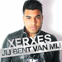 Xerxes Naseri - Jij Bent Van Mij (Gratis Download)