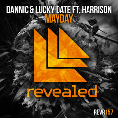 Dannic & Lucky Date - Mayday Feat  Harrison Original Mix