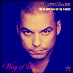 Tocadisco,Vangosh,Alex Kenji - Way Of Love (Redcard Collector Remix)"FREE DOWNLOAD"