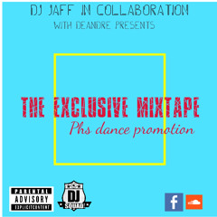Dj Jaff in Collaboration w/ Deandre Dawson Presents- The Exclusive Mix-Tape [Phs Dance Promotion]