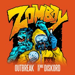 Zomboy ft. Armanni Reign - Outbreak (DISKORD Remix)