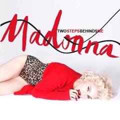 Madonna-Two Steps Behind Me (Long Version)