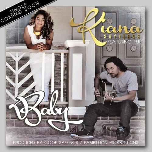 KIANA SAFFINGS ft TEKI "BABY"