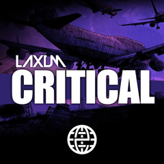 Laxum - Critical (Original Mix) |  FREE DOWNLOAD ! !