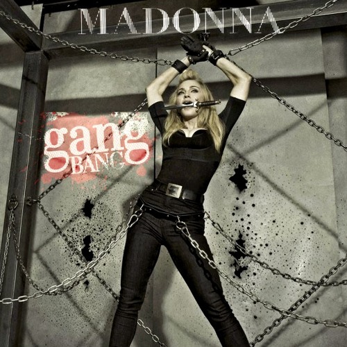 Stream Madonna-Gang Bang (Album Extended) by amazing1972 | Listen online  for free on SoundCloud
