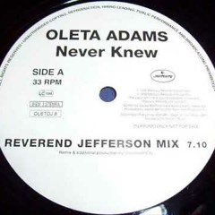 Oleta Adams 'Never Knew' (Reverend Jefferson Mix)