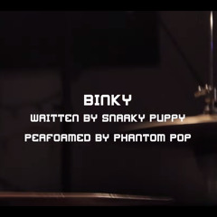 Binky (Snarky Puppy cover)